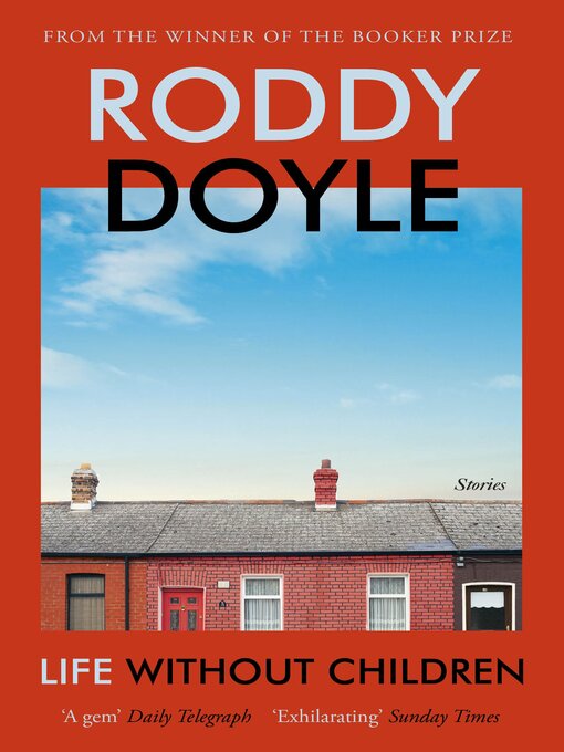 Title details for Life Without Children by Roddy Doyle - Available